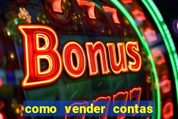 como vender contas de jogos